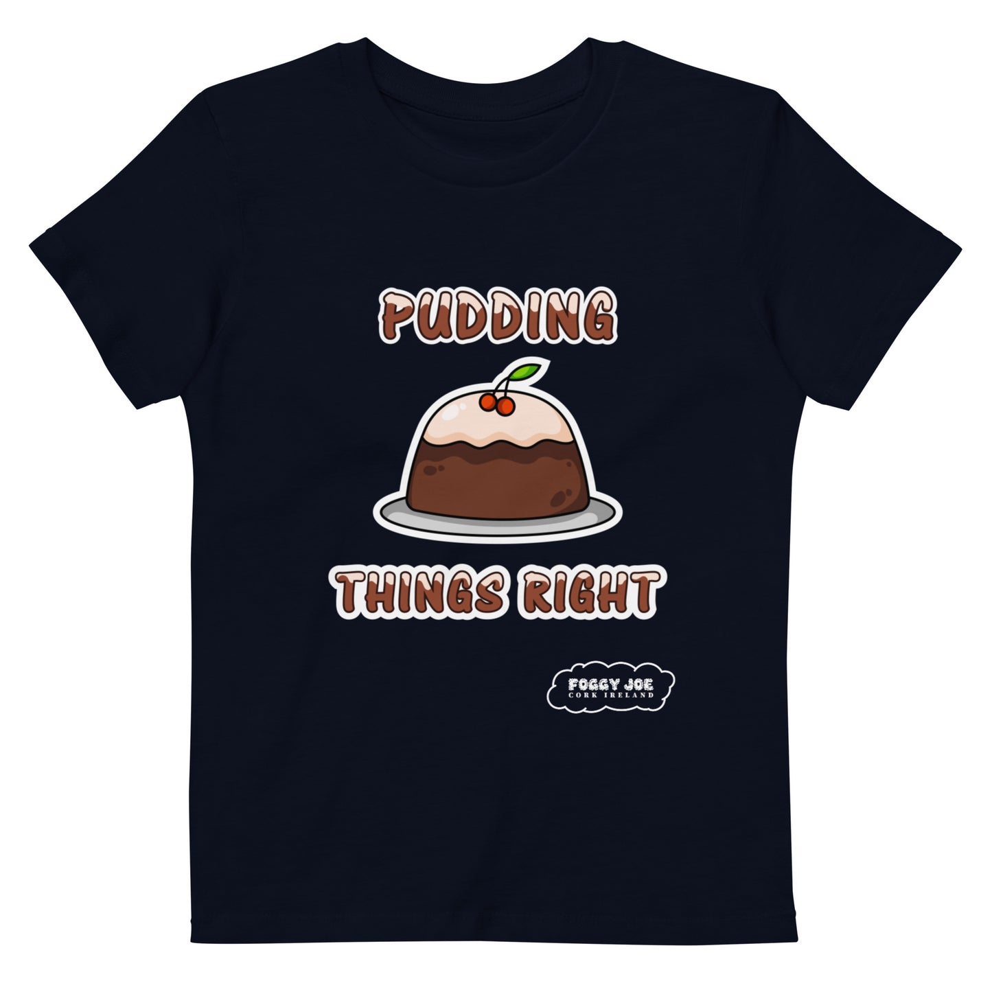 Pudding Things Right by Foggy Joe! - Organic cotton kids t-shirt