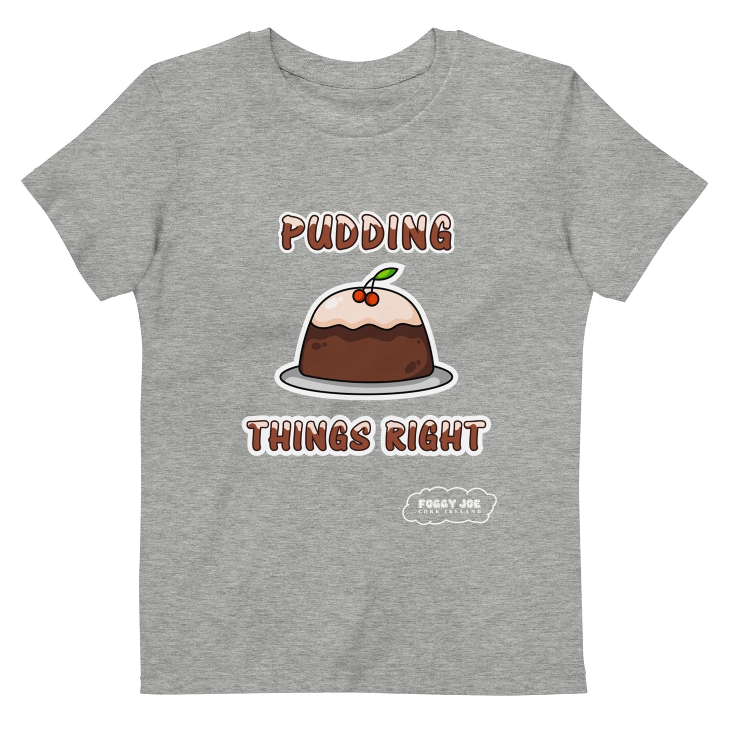 Pudding Things Right by Foggy Joe! - Organic cotton kids t-shirt